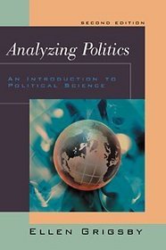 Analyzing Politics : An Introduction to Political Science (with InfoTrac)