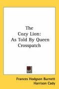 The Cozy Lion: As Told By Queen Crosspatch