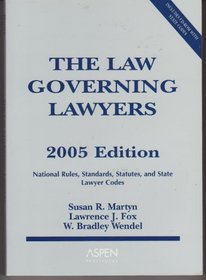 The Law Governing Lawyers: National Rules, Standards and Statutes