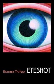 Eyeshot (Wesleyan Poetry Series)