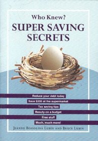 Who Knew? Super Saving Secrets