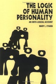 The Logic of Human Personality: An Onto-Logical Account