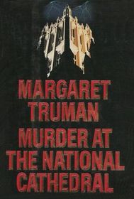 Murder at the National Cathedral (Capital Crimes, Bk 10) (Large Print)