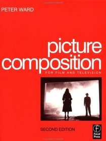 Picture Composition for Film and Television, Second Edition