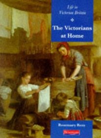 Victorians at Home (Heinemann Our World Topic Books)