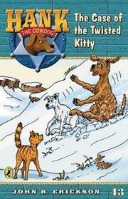 The Case of the Twisted Kitty (Hank the Cowdog)