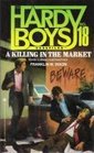 A Killing in the Market (Hardy Boys, No 18)