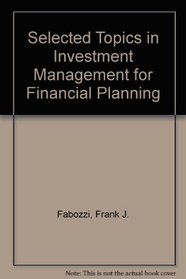 Selected Topics in Investment Management for Financial Planning