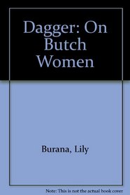 Dagger: On Butch Women