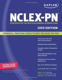 Kaplan NCLEX-PN, 2009 Edition: Strategies for the Practical Nursing Licensing Exam (Kaplan NCLEX-PN Exam)