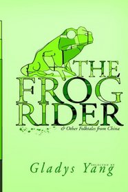 The Frog Rider & Other Folktales From China