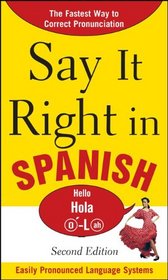 Say It Right in Spanish, 2nd Edition