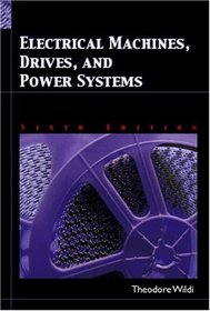 Electrical Machines, Drives and Power Systems (6th Edition)