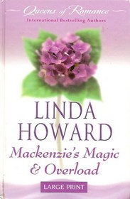 Mackenzie's Magic / Overload (Large Print)