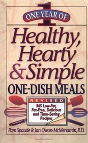 One Year of Healthy, Hearty  Simple One-Dish Meals: 365 Low-Fat, Fat-Free, Delicious and Time-Saving Recipes