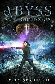 The Abyss Surrounds Us (Abyss Surrounds Us, Bk 1)
