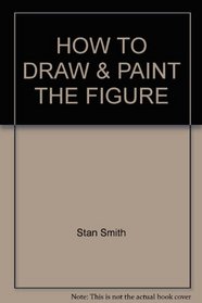 How To Draw & Paint The Figure