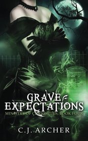 Grave Expectations (Ministry of Curiosities, Bk 4)