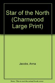 Star of the North (Charnwood Large Print)