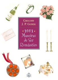 1001 Maneiras de Ser Romntico (Portuguese Edition)