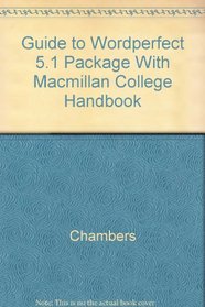 Guide to Wordperfect 5.1 Package With Macmillan College Handbook