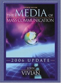 The Media of Mass Communication, 2006 Update