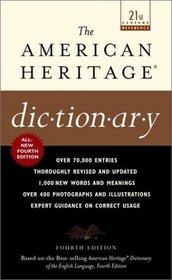 The American Heritage Dictionary : Fourth Edition (21st Century Reference)