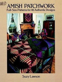 Amish Patchwork : Full-Size Patterns for 46 Authentic Designs (Dover Needlework Series)