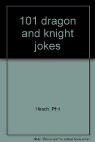 101 dragon and knight jokes