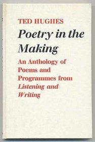 Poetry in the Making: An Anthology of Poems and Programmes from Listening and Wr