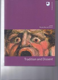 Tradition and Dissent (AA100 The Arts Past and Present) (AA100 The Arts Past and Present)