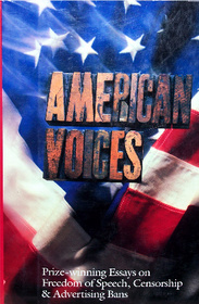 American Voices: Prize-Winning Essays on Freedom of Speech, Censorship and Advertising Bans
