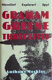 Graham Greene: Three Lives