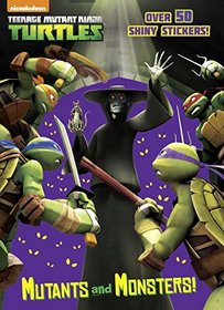 Mutants and Monsters! (Teenage Mutant Ninja Turtles) (Hologramatic Sticker Book)
