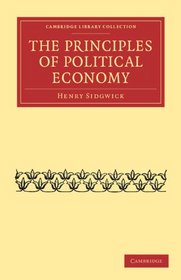 The Principles of Political Economy (Cambridge Library Collection - Philosophy)