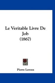 Le Veritable Livre De Job (1867) (French Edition)