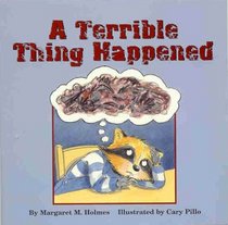 A Terrible Thing Happened -  A story for children who have witnessed violence or trauma