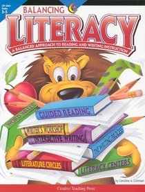 Balancing Literacy: A Balanced Approach to Reading and Writing Instruction