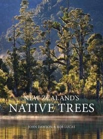 New Zealand's Native Trees: A Comprehensive Illustrated Encyclopedia