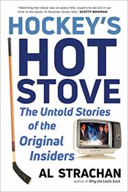 Hockey's Hot Stove: The Untold Stories of the Original Insiders
