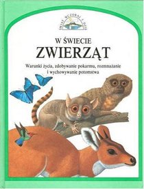 W Swiecie Zwierzat (Animals of the World and Where They Live - Windows on the World Series- in Polish)