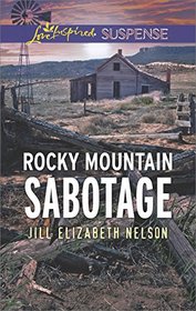 Rocky Mountain Sabotage (Love Inspired Suspense, No 610)