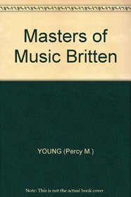 Masters of Music: Britten.