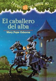 El Caballero del Alba / Knight at Dawn (Casa del Arbol)