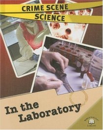 In the Laboratory (Crime Scene Science)