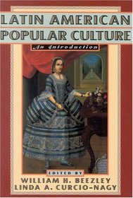 Latin American Popular Culture: An Introduction : An Introduction