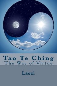 Tao Te Ching: The Way of Virtue