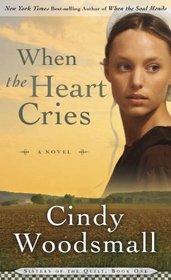 When the Heart Cries (Sisters of the Quilt, Bk 1)