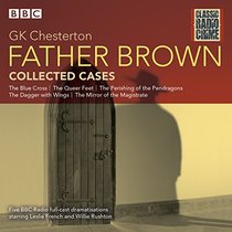 Father Brown: Collected Cases: Classic Radio Crime