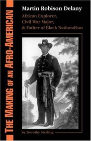 The Making of an Afro-American: Martin Robison Delany 1812-1885